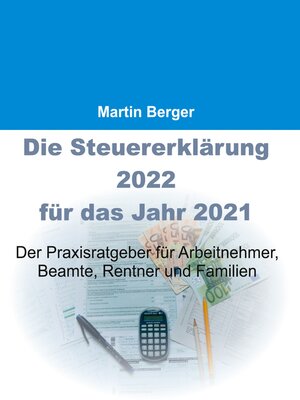 cover image of Die Steuererklärung 2022 für das Jahr 2021